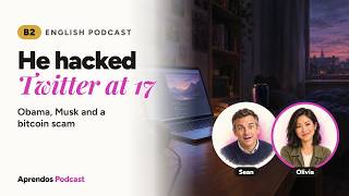 The 17-Year-Old Who Hacked Twitter | English Listening Practice B2 | English Podcast