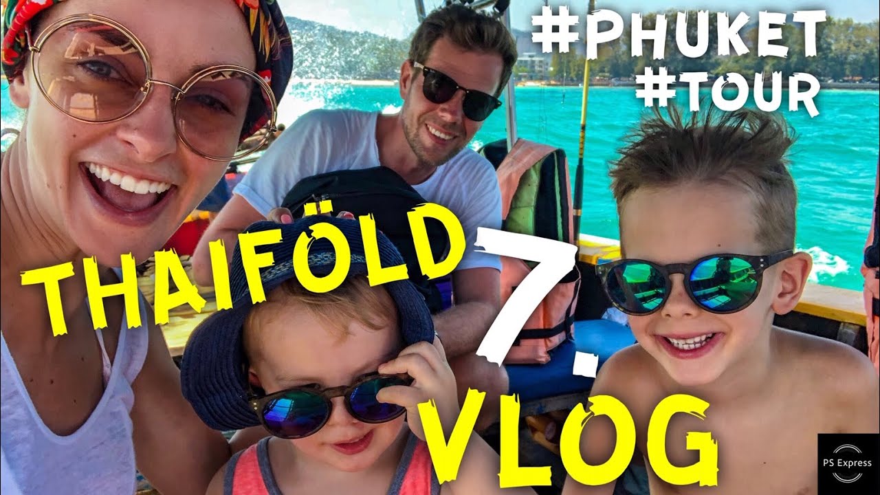 THAIFÖLD 7. - NAGY PHUKET TÚRA! :)