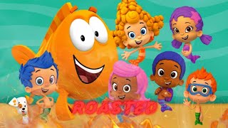 Bubble Guppies Roasted