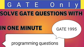 GATE 1995 Questions in Algorithm For merging two sorted lists of sizes m and n into  #GATE #CS