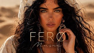FERØ Music - Ethnic &amp; Deep House Mix 2026 [Vol.8]