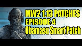 Mw2 1.13 Patches - Episode 4 [Obamasu's Smart Patch] + Download