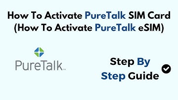 How To Activate PureTalk SIM Card (How To Activate PureTalk eSIM)