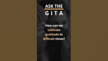 How can we CULTIVATE GRATITUDE 🙏 in DIFFICULT 😭 times⌚? #gitaguides #shortsviral
