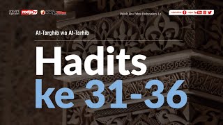 Shahih At-Targhib wa At-Tarhib: Hadits ke 31-36 l Ustadz Abu Yahya Badru Salam, Lc.