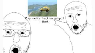 Poly track a trackmania ripoff (I think)