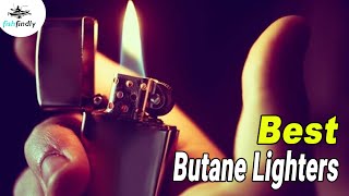 Best Butane Lighters In 2020 – We Are Ensuring The Standard!