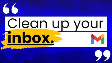 Clean Up Your Gmail Inbox The SMART Way! (FAST & EASY) - Inbox Zero