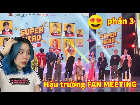 BẬT MÍ HẬU TRƯỜNG FAN MEETING HERO TEAM 2023 PHẦN 3