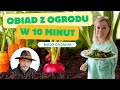 Obiad z ogrodu w 10 minut mao gadania