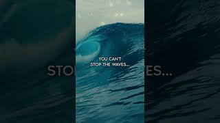 You Can't Stop The Waves... #meditation #mindfulness #success