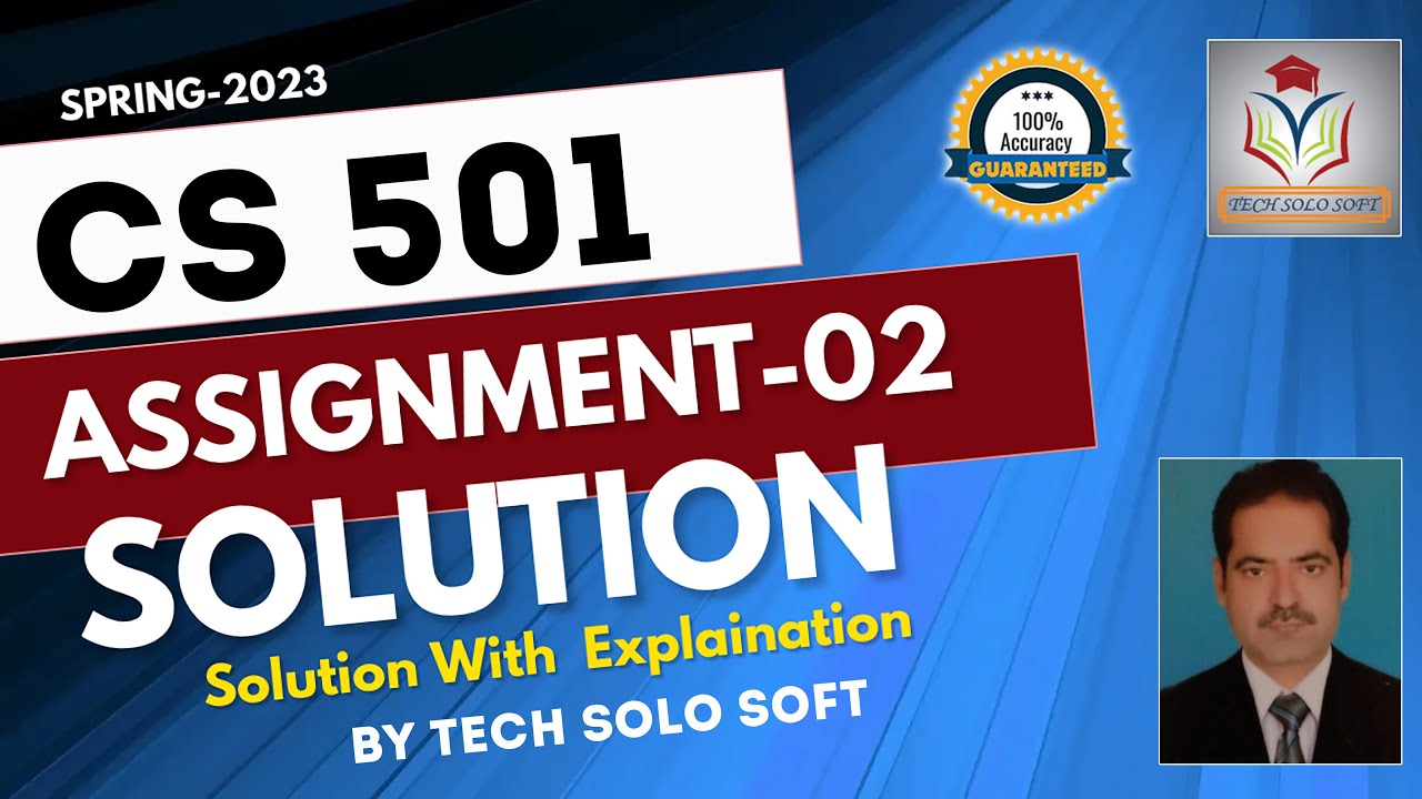 CS501 ASSIGNMENT 2 SOLUTION Spring 2023 || CS501 Assignment No. 02 Solution 100% Correct by Sohail