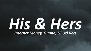 Internet Money - His \u0026 Hers ft. Don Toliver, Lil Uzi Vert \u0026 Gunna (Lyrics)