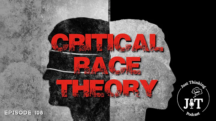 Ep. 108 | Critical Race Theory
