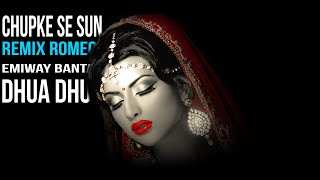 Emiway Dhua Dhua X Chupke se sun || Remix Romeo || Hip Hop/Bass/Old School