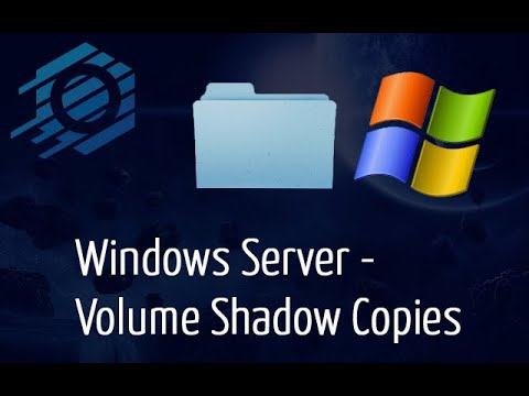 Windows Server - Volume Shadow Copies (VSS)