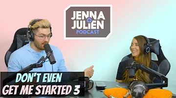 Podcast #227 - Don't Even Get Me Started 3 (with a message from Julien)