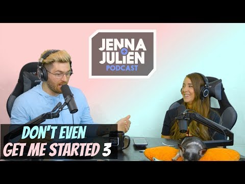 Podcast #227 - Don&rsquo;t Even Get Me Started 3 (with a message from Julien)