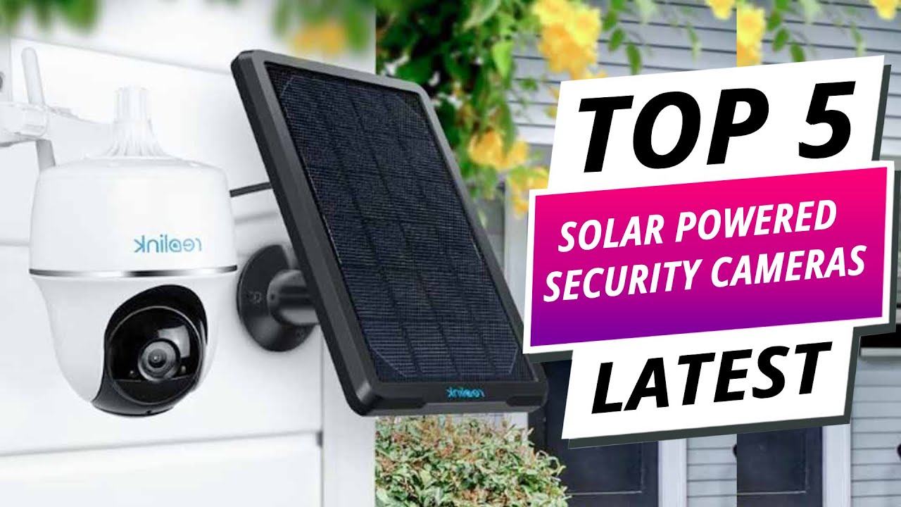 Top 5 Best Solar Powered Security Cameras 2025 - YouTube