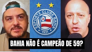 JORNALISTA DO EIXO NÃO RECONHECE BAHIA CAMPEÃO BRASILEIRO DE 1959