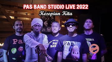 [ PAS Band ] Studio Live 2022  - Kesepian Kita