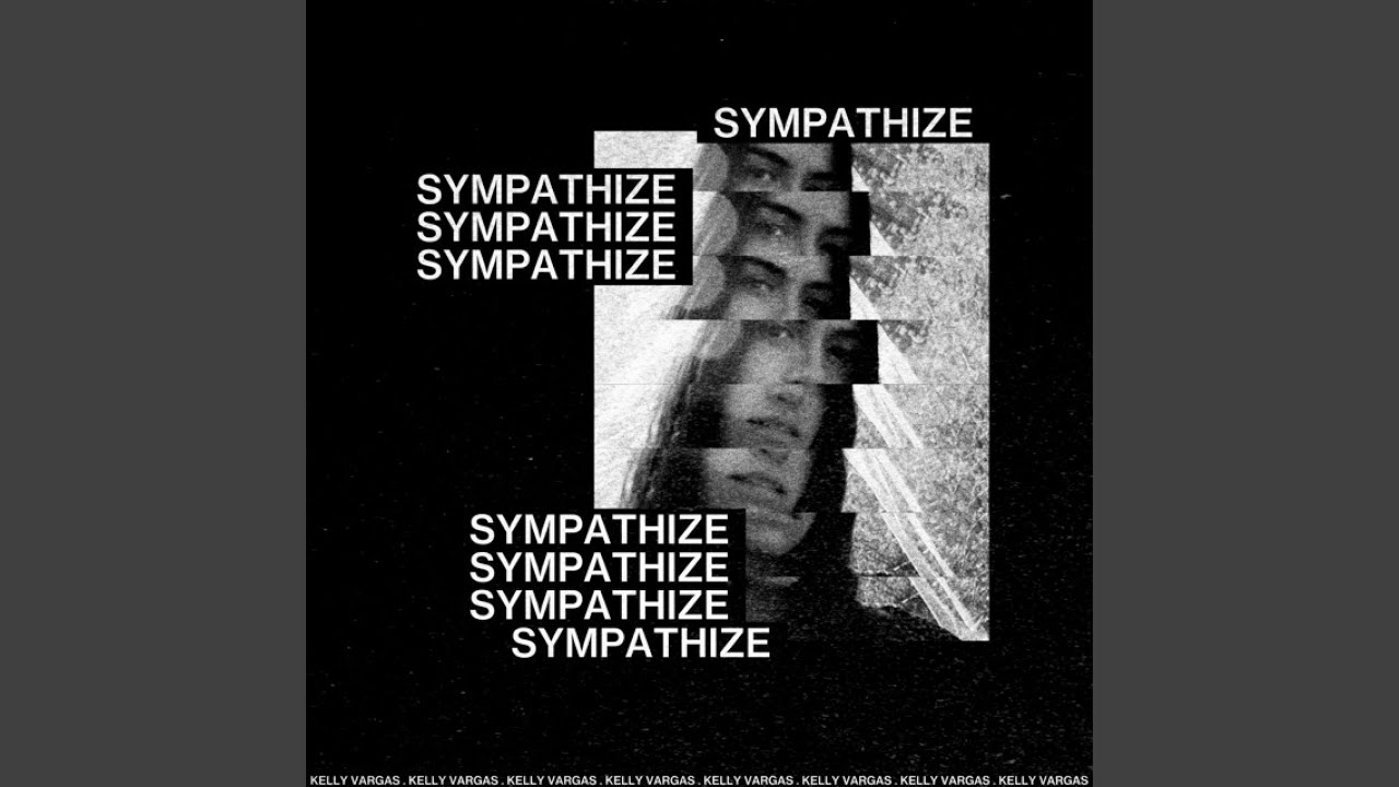 Watch Sympathize on YouTube Watch Sympathize on YouTube
