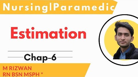 Estimation | Point and Interval Estimation | Chap-6 | Nursing and Paramedics Biostatistics