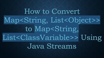 How to Convert Map String, List Object   to Map String, List ClassVariable   Using Java Streams
