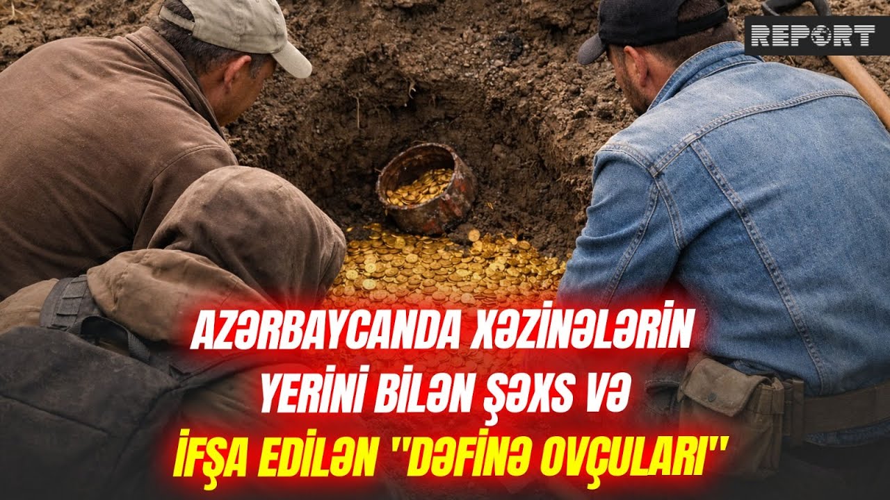Azərbaycanda tapılan xəzinə: “dəfinə ovçuları” hansı bölgələri gizli qazmaq istədilər?