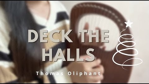 [𝘞/ 𝘛𝘈𝘉𝘚]  THOMAS OLIMPHANT | DECK THE HALLS - CHRISTMAS SONG | LYRE HARP COVER | JOY ABAD