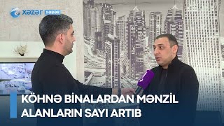 Köhnə binalardan mənzil alanların sayı artıb