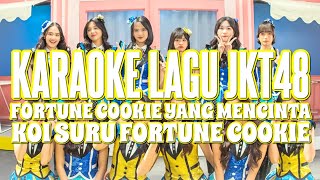 KARAOKE JKT48 - Fortune cookie yang mencinta
