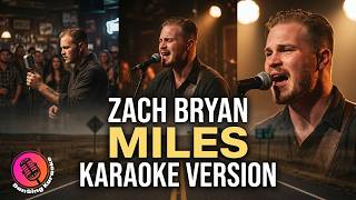 Miles Karaoke | Zach Bryan