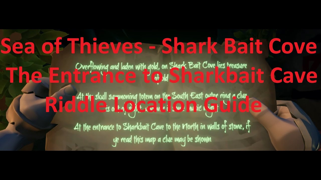 Sea Of Thieves Shark Bait Cove Riddle The Entrance to Sharkbait Cave - Shark Bait Cove Riddle Location Guide