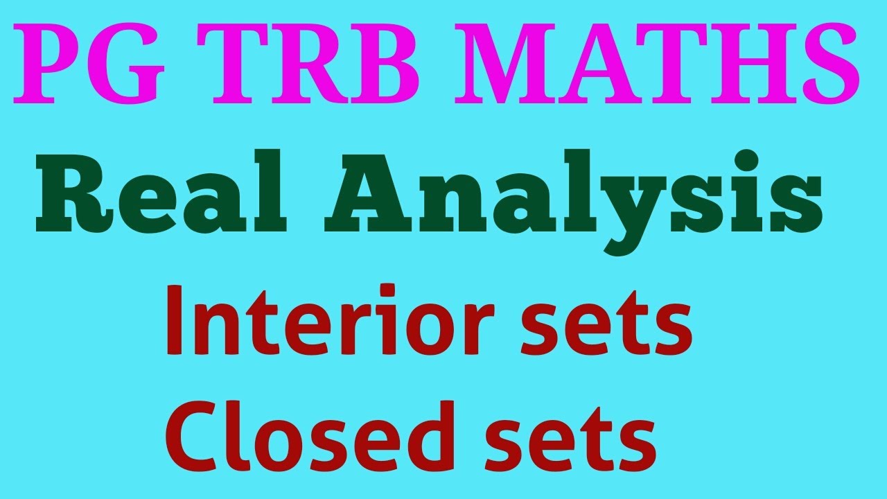 REAL ANALYSIS | Interior sets and Closed sets - YouTube