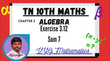 TN 10th Maths (New Syllabus) | Ch 3 Algebra | Exercise 3.12 | Sum 7.