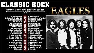 Best Classic Rock Songs 70s 80s 90s | Eagles, Queen, Pink Floyd, Dire Straits, The Who, Aerosmith...
