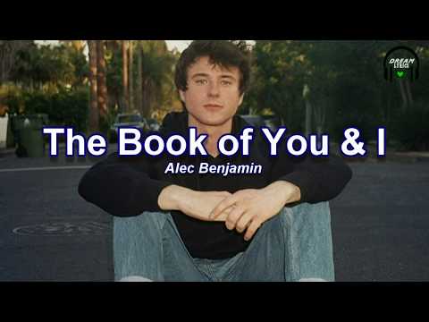 Alec Benjamin - The Book of You & I (Lyrics)