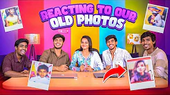 REACTING TO OUR OLD PHOTOS & VIDEOS ? 100% FUN ERUKU ? #funny #reaction #comedy