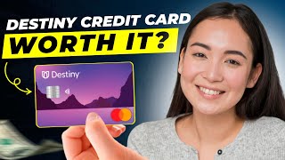 Destiny Credit Card Review 2025 | Pros and Cons | Is Destiny Credit Card Worth It?