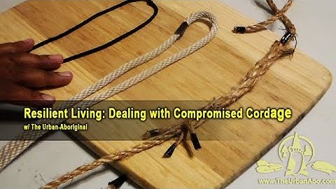 Resilient Living: Dealing with Compromised Cordage w/ The Urban-Aboriginal
