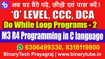 O Level | M3R4 C Programming (Lec - 19) | do while loop and their programs#CLanguage