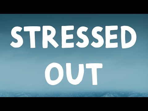 Twenty One Pilots - Stressed Out