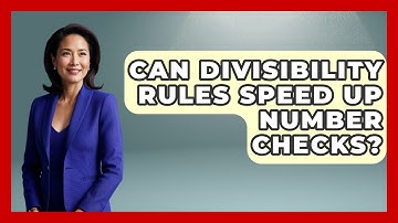 Can Divisibility Rules Speed Up Number Checks? - The Numbers Channel
