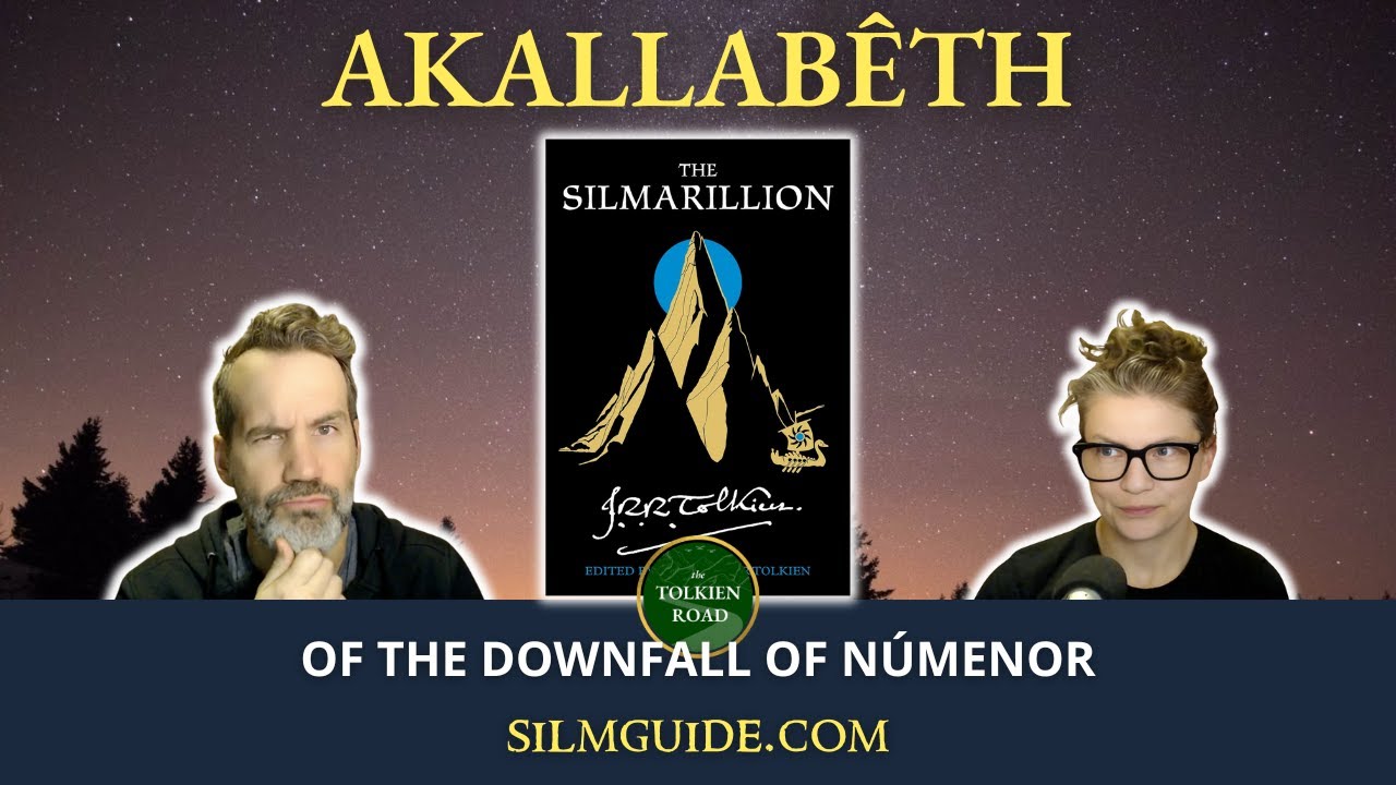 Akallabêth » Silmarillion 2022 » The Tolkien Road Ep 314 - YouTube