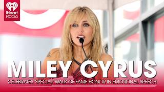 Miley Cyrus Celebrates 'Special' Walk Of Fame Honor In Emotional Speech | Fast Facts