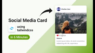 Create a Stunning Social Media Card Using Tailwind CSS  in 6 Minutes