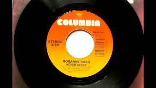 Never Alone , Rosanne Cash , 1985