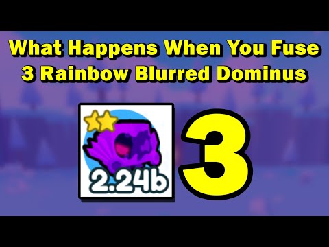 What happens when you fuse 3 Rainbow Blurred Dominus in Pet Simulator X