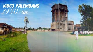 Palembang 1930 -tempo dulu